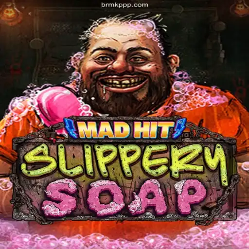 MadHitSlipperySoap: Dive Into the Slippery World of Fun on MKPPP